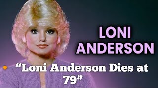 🔹 Loni Anderson Dies at 79 | ‘WKRP in Cincinnati’ Star Remembered