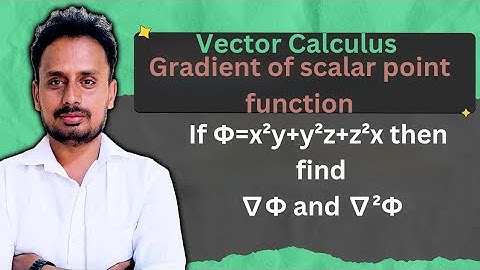 Vector Calculus: Vector differentiation Engineering Mathematics (Part 1 of 2)