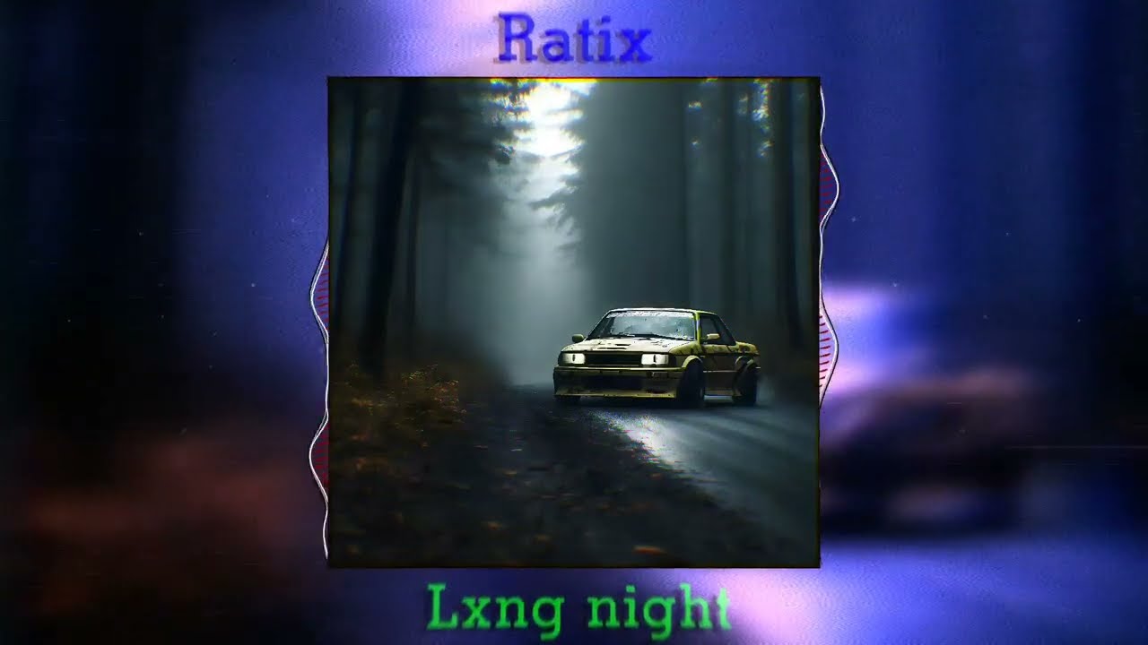 Ratix - LXNG NIGHT