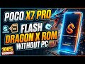 Poco x7 pro dragon x rom flash without pc