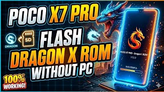 Poco x7 pro dragon x rom flash without pc