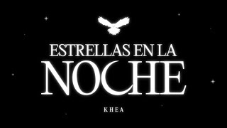 KHEA - ESTRELLAS EN LA NOCHE (Teaser)