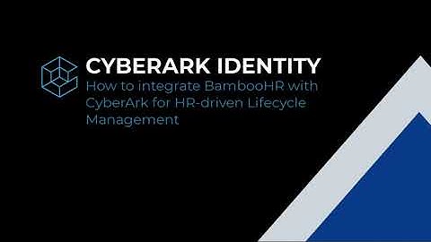 CyberArk Identity lifecycle management with BambooHR