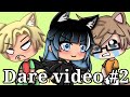 ~☆Dare video #2☆~ - memes- |UwU|