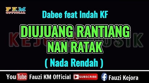 Diujuang Rantiang Nan Ratak ( KARAOKE ) Dabee feat Indah KF - NADA RENDAH Duet