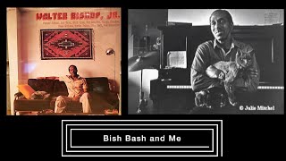 Bish Bash and Me - Bret Primack Remembers Bebop Piano Legend Walter Bishop, Jr. and Cubicle