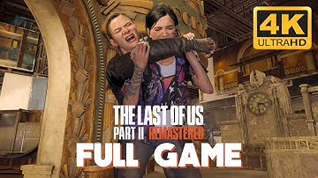 THE LAST OF US 2 REMASTERED (Modded) - Full Gameplay Walkthrough | 4K 60FPS