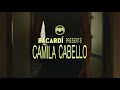 Camila Cabello x BACARDÍ Present: A Do What Moves You Film