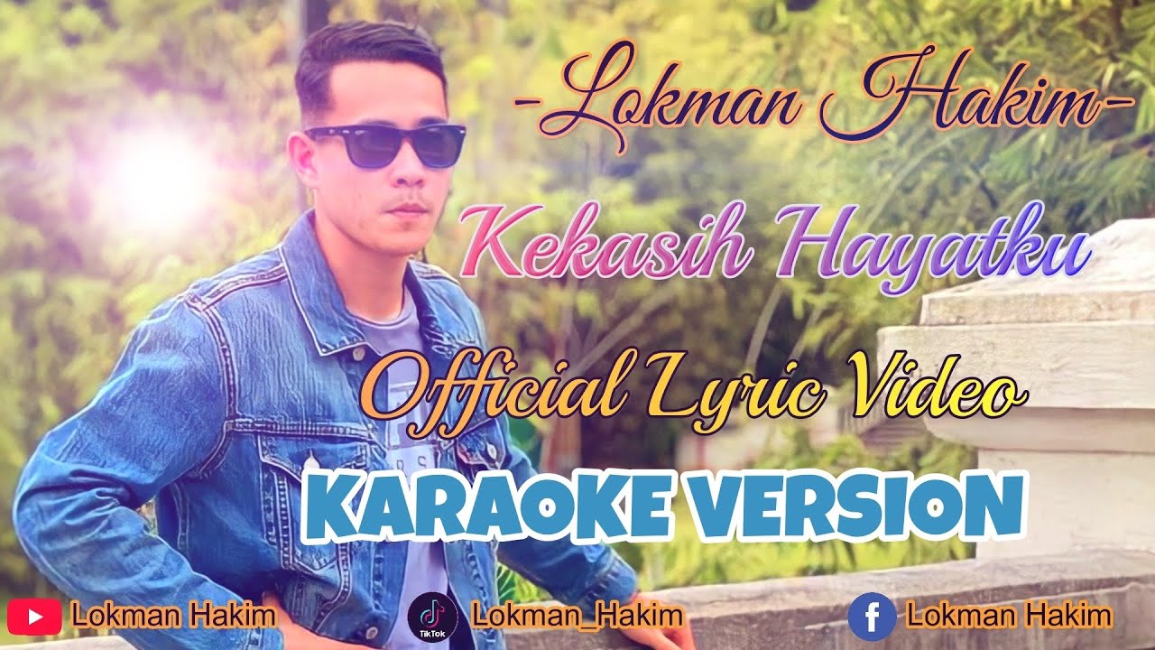 Kekasih Hayatku-Lokman Hakim Karaoke Version