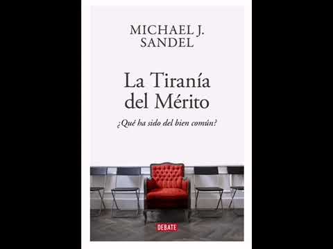 La tiranía del mérito: ¿Qué ha sido del bien común? - Michael J. Sandel (Audiolibro) (1/2)