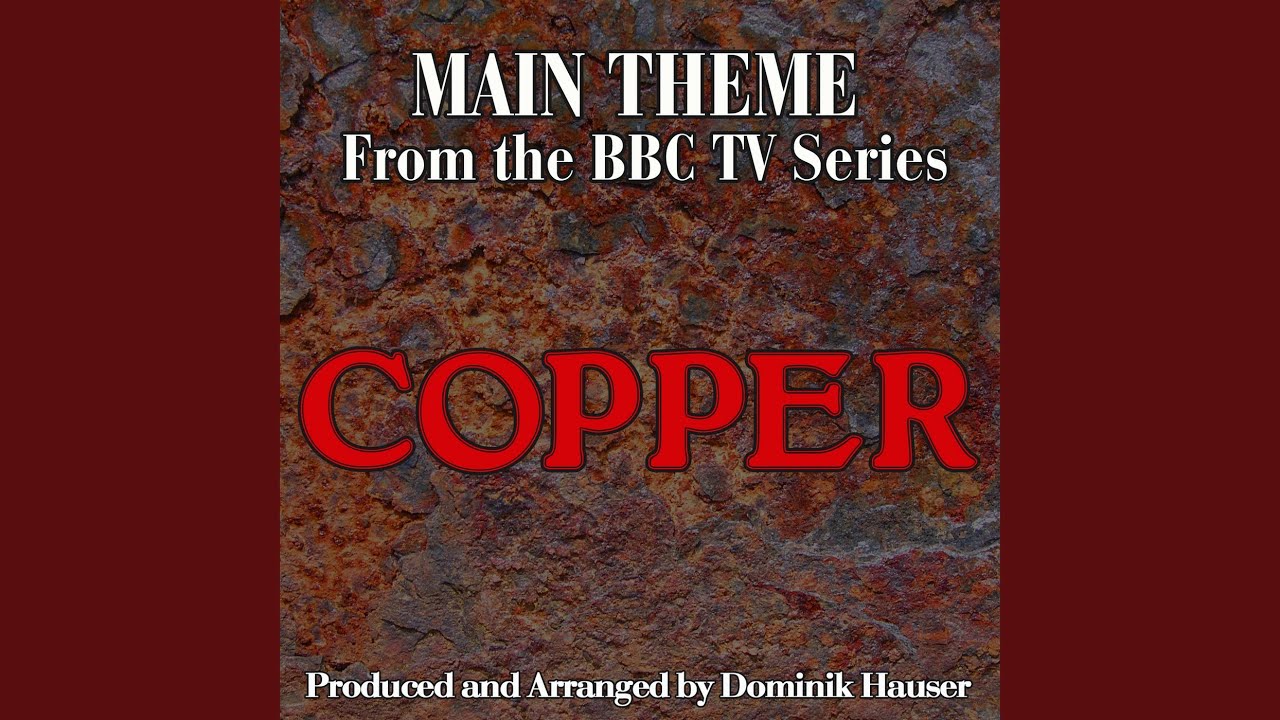Copper: Main Title (From the Original Score to "Copper")