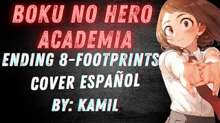 Boku No Hero Academia Ending 8 Footprints  Cover Español By: Kamil