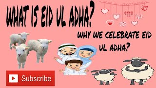 WHAT IS EID UL ADHA? || WHY WE CELEBRATE EID UL ADHA? || ONE EXTRA MINUTE