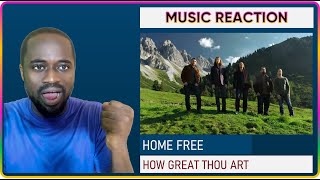 First Time Hearing HOME FREE “HOW GREAT THOU ART” Reaction and Analysis | Extremely Touching