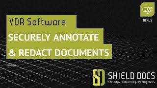 Securely annotate and redact documents.  Virtual Data Room Software. ShieldDocs M&A & Due Diligences