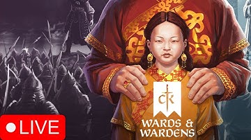 CK3 Wards and Wardens Review 🔴LIVE (Full Series)