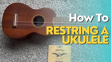 How to Restring a Ukulele