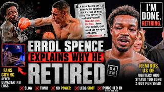 Errol Spence Explains Why He Retired | Says Fighters Have To Know hen To Hang It Up | Fans Crying