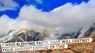 7 Mind Blowing Facts That Will Destroy Your Understanding Of Time