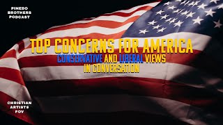 Top Concerns for America: Conservative and Liberal Views in Conversation, Christian Artist POV