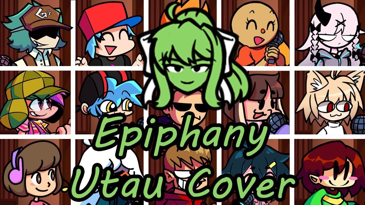 Epiphany but Every Turn a Different Character Sings (FNF Epiphany but Everyone) - [UTAU Cover]