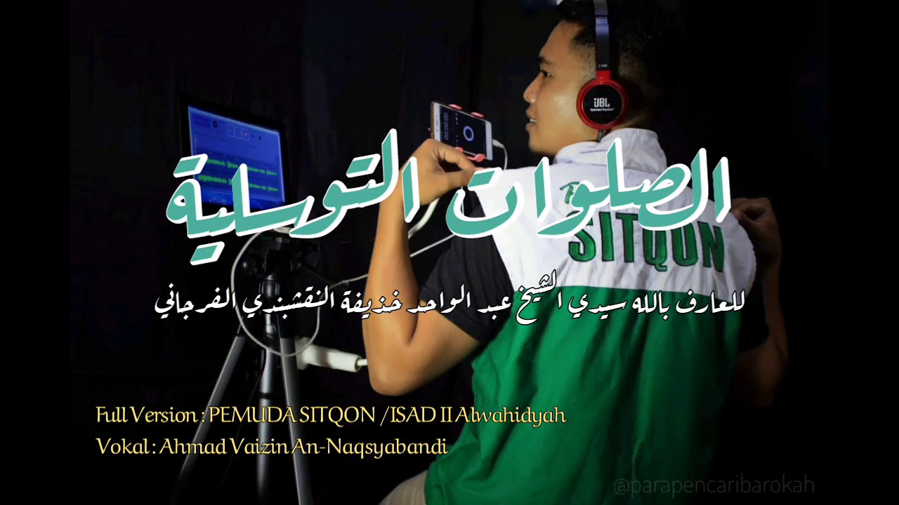 SHOLAWAT TAWASULIYAH || للعارف  || بالله الشيخ عبد الواحد خذيفة FULL VERSION, VOKAL FAIZIN.