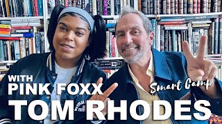 Pink Foxx | Tom Rhodes Smart Camp 379