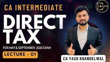 Demo Lec 01: Introduction & Basics | CA CS CMA Inter Tax DT | Regular Batch | CA Yash K (YK Sir)
