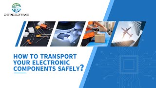 How to transport your electronic components safely？