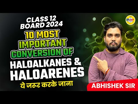 BOARD 2024 | Conversion of  Haloalkanes and Haloarenes |  CLASS 12 | ये जरूर करके जाना | Ab Sir