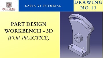 Catia V5 tutorial for beginners || Part design workbench practice || D.No. 13 ||