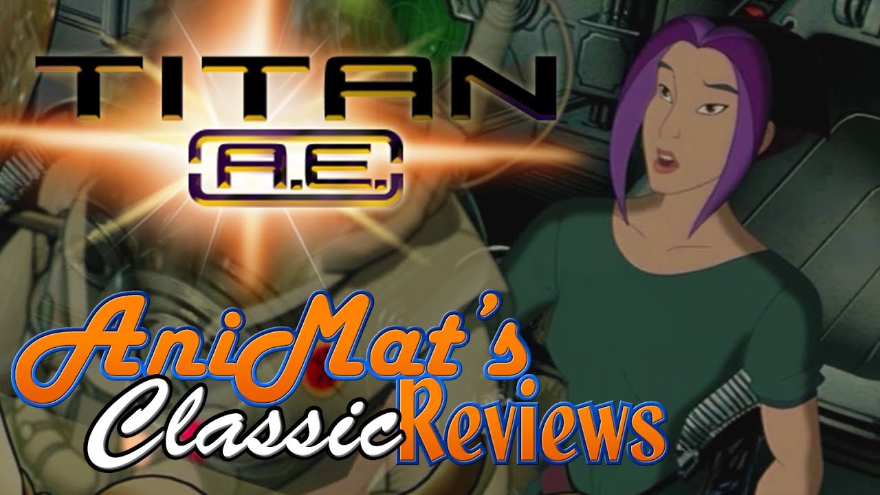 Titan A.E. - AniMat’s Classic Reviews