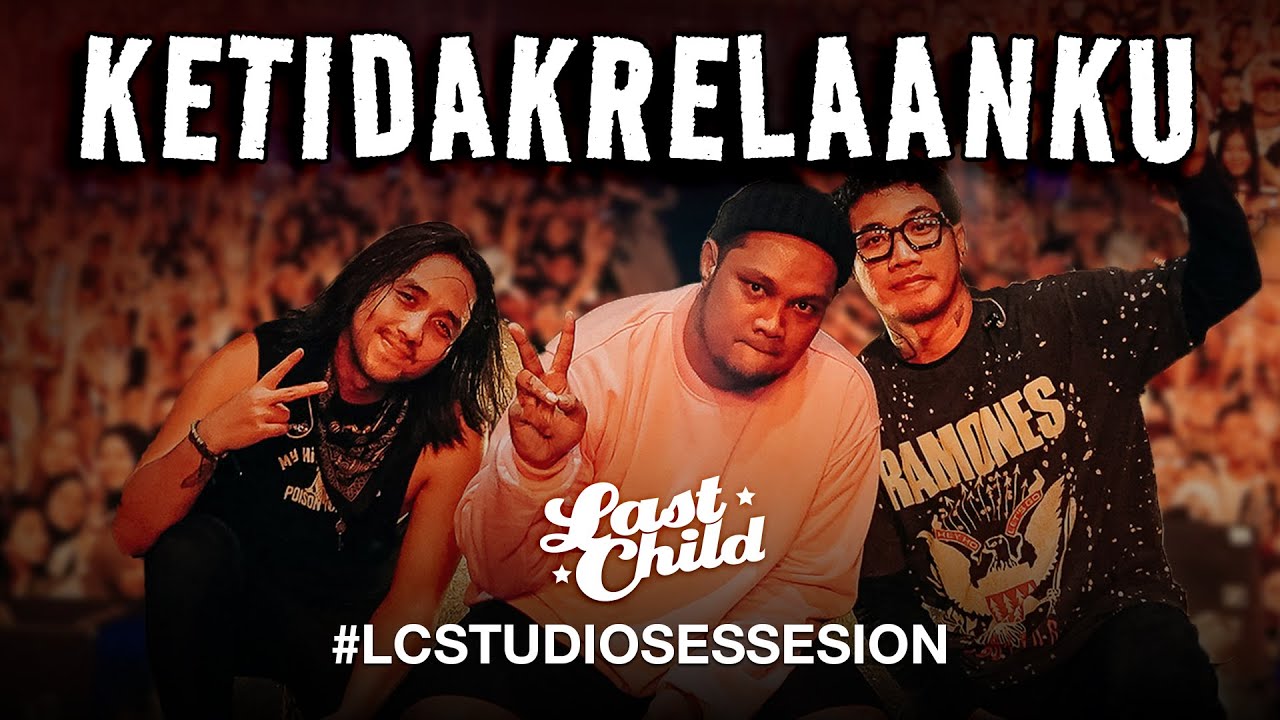 Last Child - Ketidakrelaanku // Last Child Studio Session