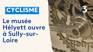 Cyclisme : Le musée Hélyett ouvre à Sully-sur-Loire screenshot 5