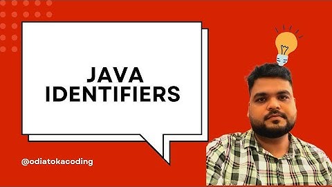 Java Identifiers Explained in Odia | ଜାଭା ଆଇଡେଣ୍ଟିଫାୟର୍‌ | Java Programming Basics