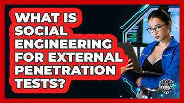 What Is Social Engineering For External Penetration Tests? - SecurityFirstCorp.com