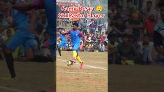 Chudi Payal | Samir Besra 😲Skills Star Player