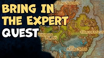 Bring In the Expert WoW Quest