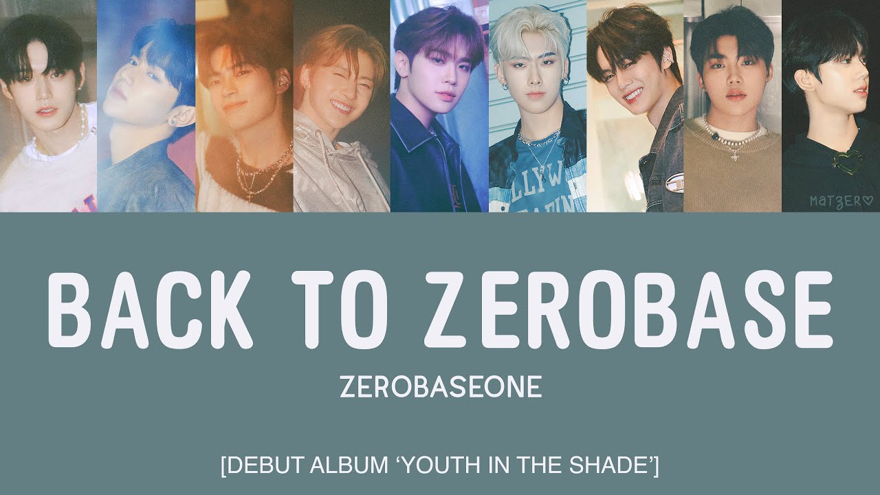 ZEROBASEONE (제로베이스원) - Back to ZEROBASE [Han|Rom|Eng Lyrics] [POR ...