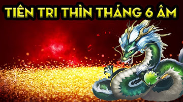 Tử Vi Tuổi Thìn Tháng 6 Âm Lịch, Biết Mệnh Gặp Thời, Một Đời Giàu Sang.