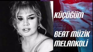 Sezen Aksu - Küçüğüm ( melankolik Beat ) Resimi