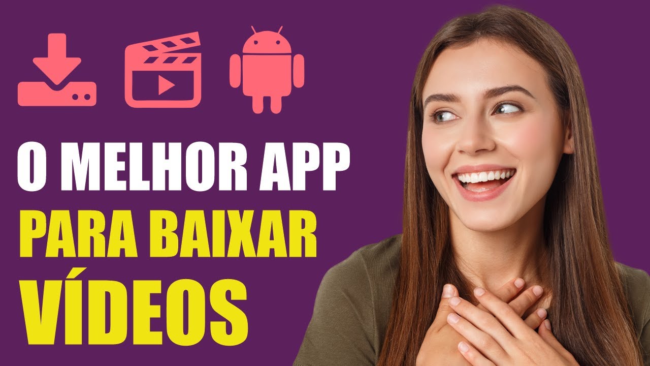 Conheça o Melhor App para Baixar Vídeos do