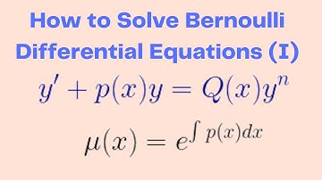 "Solve Bernoulli Differential Equation with Ease: A Step-by-Step Guide" | Part I (UPDATED)
