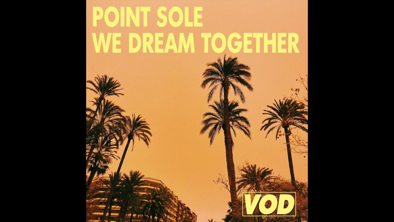 Watch Point Sole - We Dream Together (VOD020) on YouTube Watch Point Sole - We Dream Together (VOD020) on YouTube