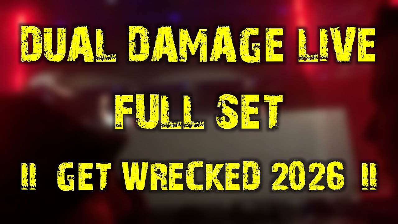 Dual Damage LIVE (full set) @ Get Wrecked 2026