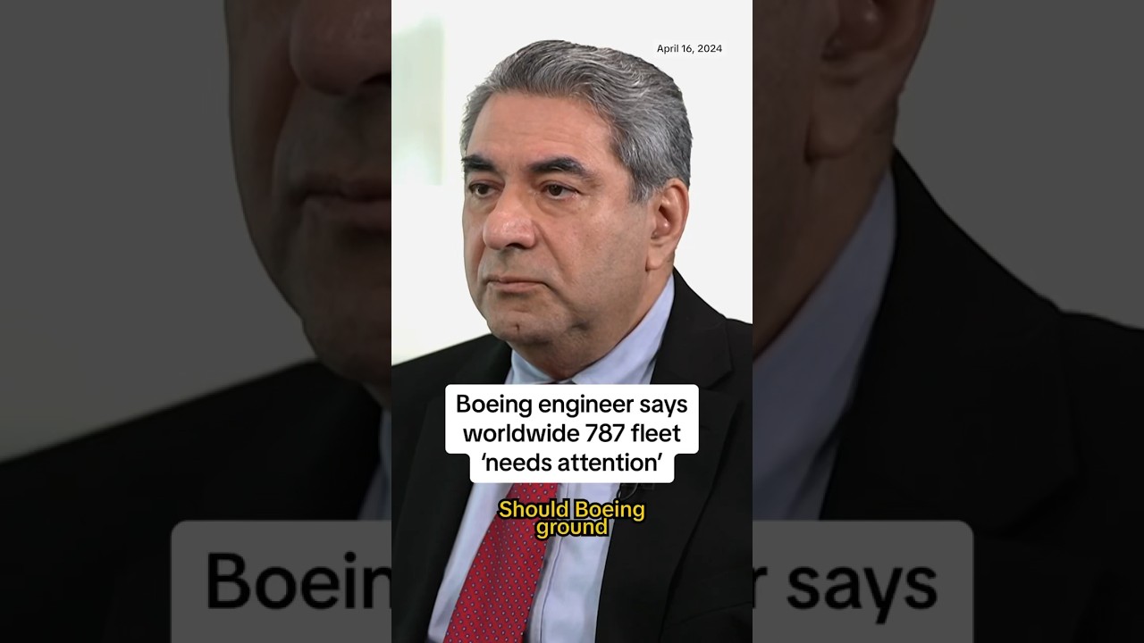 Boeing engineer says worldwide 787 fleet ‘needs attention’ Boeing engineer says worldwide 787 fleet ‘needs attention’