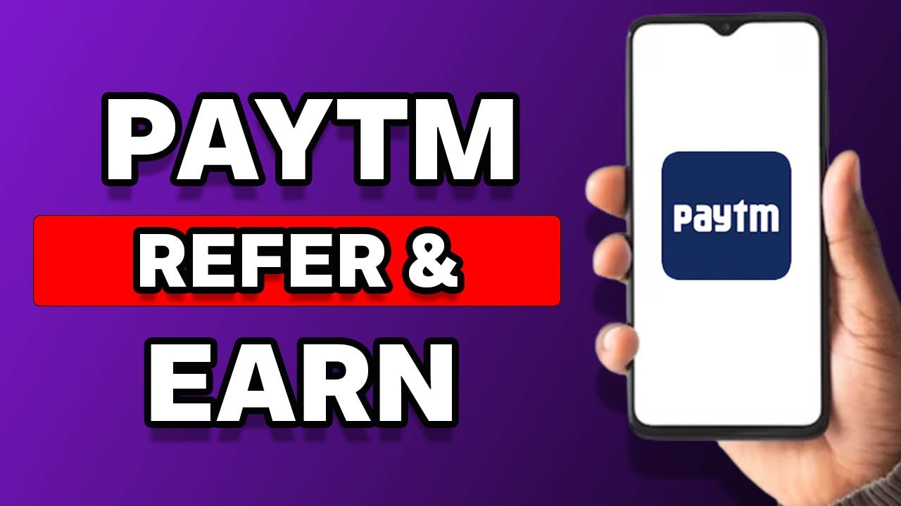 How To Refer Paytm App And Earn