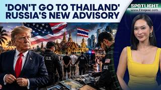 Russia Issues Advisory Over Avoiding Thailand Travel Amid US Arrest Fears | Spotlight | N18G