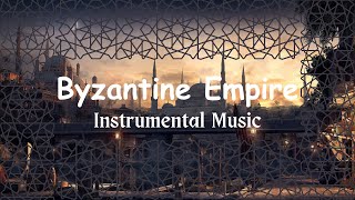 Byzantine Instrumental Music: Byzantine Empire