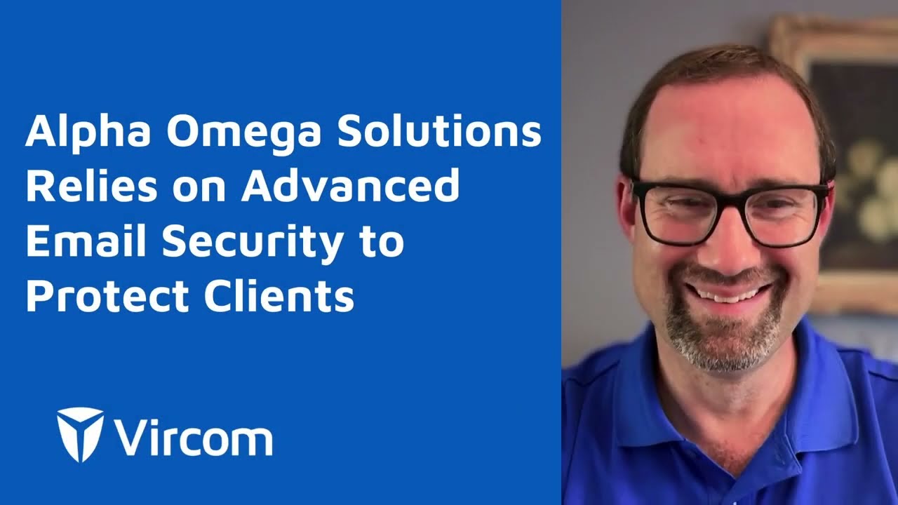 Why Alpha Omega Solutions Chose Vircom for Advanced Email Security & Exceptional Support